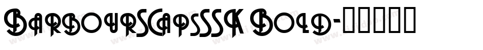 BarbourSCapsSSK Bold字体转换